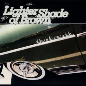 Dip Into My Ride [King Tech’s Mix] - Lighter Shade of Brown