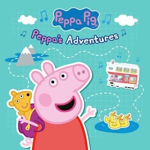 Peppa’s Adventures - Peppa Pig