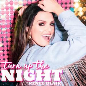 Turn Up the Night - Renee Blair