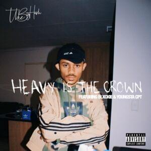 Heavy Is the Crown - The Big Hash (Ft. Blxckie & YoungstaCPT)