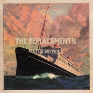 All He Wants to Do Is Fish - The Replacements