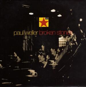 Broken Stones - Paul Weller