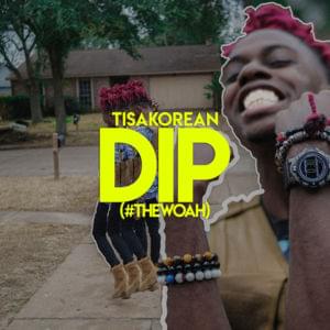 Dip (#TheWoah) - TisaKorean