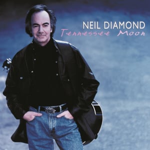 Tennessee Moon - Neil Diamond