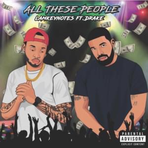 All These People - Iamkeynotes (Ft. Drake)