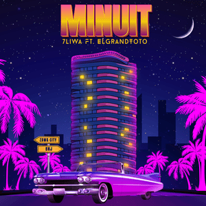 Minuit - 7liwa (Ft. ElGrandeToto)