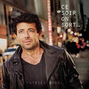 Ce soir on sort - Patrick Bruel