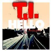 Hello - T.I. (Ft. CeeLo Green)