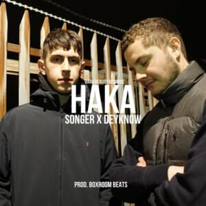 Haka - Songer, Deyknow