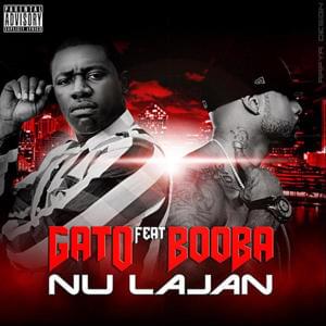 Nu Lajan - Gato (Ft. Booba)