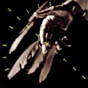 Too Much to Ask - Bad Religion