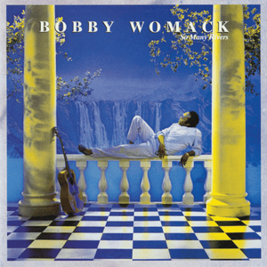 I Wish He Didn’t Trust Me So Much - Bobby Womack