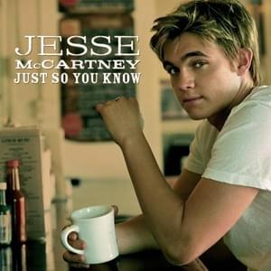 Just So You Know (Radio Edit) - Jesse McCartney