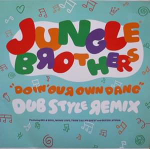 Doin’ Our Own Dang (Excursion on the Version - Norman Cook Remix) - Jungle Brothers (Ft. De La Soul, Monie Love, Queen Latifah & A Tribe Called Quest)