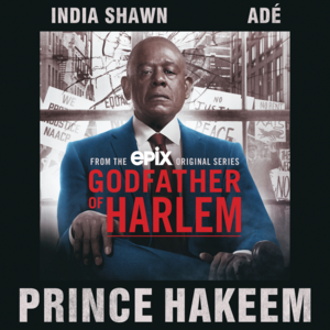 Prince Hakeem - Godfather of Harlem (Ft. India Shawn & Phil Adé)