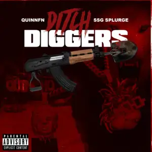 Ditch Diggers - DJ Bubba, SSG Splurge & Quin NFN