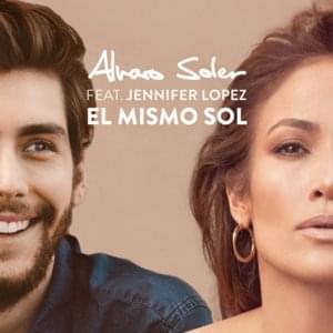 El Mismo Sol [Español] - Alvaro Soler (Ft. Jennifer Lopez)