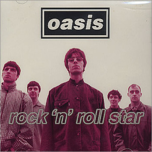 Rock ‘n’ Roll Star - Oasis