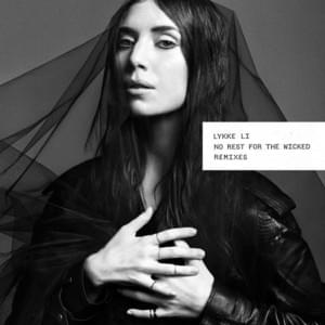 No Rest for the Wicked (Joris Voorn Remix) - Lykke Li