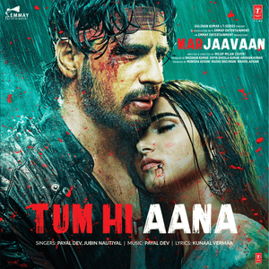 Tum Hi Aana - Payal Dev & Jubin Nautiyal