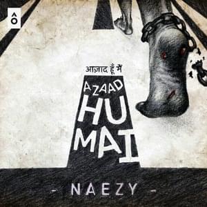 Azaad Hoon Mai - Naezy