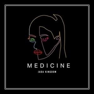 Medicine - Jada Kingdom