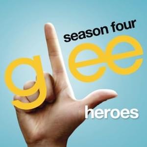 Heroes - Glee Cast