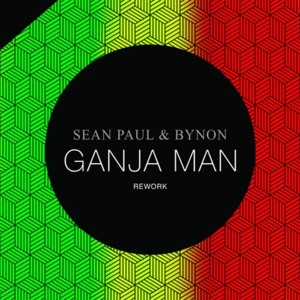 Ganja Man (Rework) - Sean Paul & Bynon