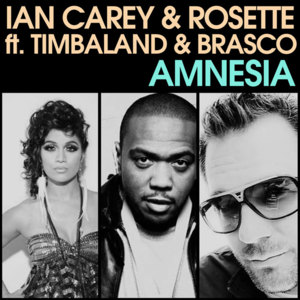 Amnesia (Radio Edit) - Ian Carey & Rosette (Ft. BraSco (FRA) & Timbaland)