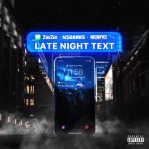 Late Night Text - ZieZie (Ft. Kwengface & Ms Banks)