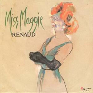 Miss Maggie - Renaud