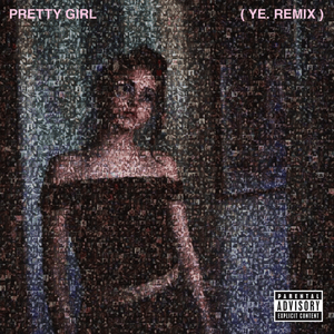 Pretty Girl (Ye Remix) - Maggie Lindemann