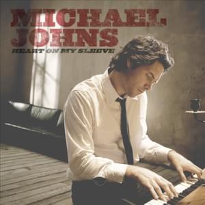 Heart On My Sleeve - Michael Johns