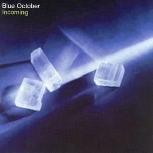 Incoming (Duck for Cover) - Blue October