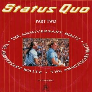 Anniversary Waltz Part 2 - Status Quo