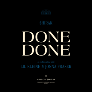 Done Done - $hirak (Ft. Jonna Fraser & Lil Kleine)