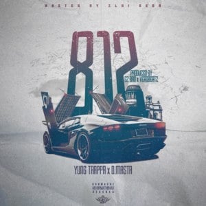 812 - YUNG TRAPPA (Ft. D.masta)