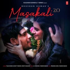 Masakali 2.0 - Tulsi Kumar, Sachet Tandon & Mohit Chauhan