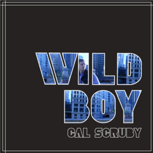 Wild Boy (Remix) - Cal Scruby