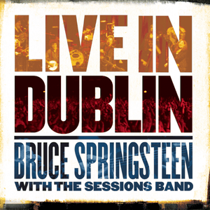 Long Time Comin’ (Live in Dublin) - Bruce Springsteen