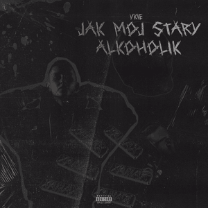 JAK MÓJ STARY ALKOHOLIK - ​vkie