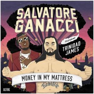 Money In My Mattress - Salvatore Ganacci (Ft. Trinidad James)