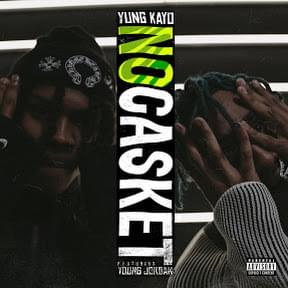 No Casket - Yung Kayo (Ft. Young Jordan)