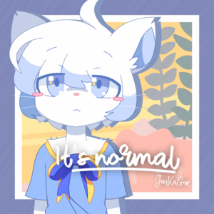 It’s Normal [TW] - YonKaGor