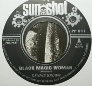 Black Magic Woman - Dennis Brown