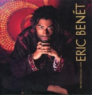 Why You Follow Me - Eric Benét