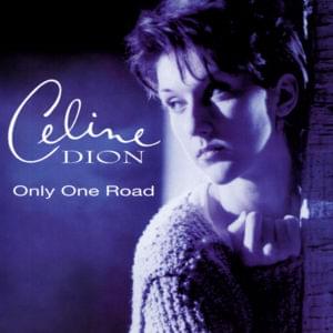 Only One Road - Céline Dion