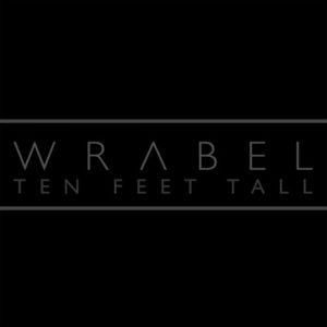 Ten Feet Tall - Wrabel