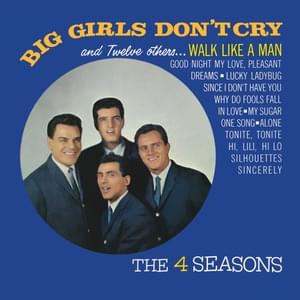 Big Girls Don’t Cry - The Four Seasons