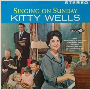 Gathering Flowers for the Master’s Bouquet - Kitty Wells